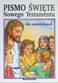 Pismo Święte Nowego Testamentu dla najmłodszych