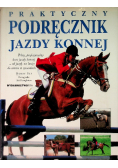 Praktyczny podręcznik jazdy konnej