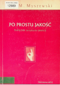Po prostu jakość Podręcznik zarządzania jakością