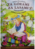 Za górami za lasami...