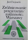Zróżnicowanie przestrzenne roślinności Warszawy