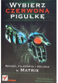 Wybierz czerwoną pigułkę