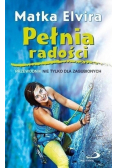 Pełnia radości Przewodnik nie tylko dla zagubionych