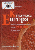 Krwawiąca Europa Konflikty zbrojne i punkty zapalne w latach 1990 2000