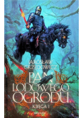 Pan Lodowego Ogrodu Księga 1