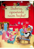 Babciu opowiedz nam bajkę