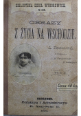 Obrazy z życia na wschodzie 1899 r.