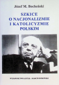 Szkice o nacjonalizmie i katolicyzmie polskim