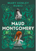 Maud Montgomery. Uskrzydlona
