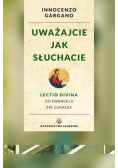 Uważajcie jak słuchacie