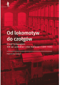Od lokomotyw do czołgów przed Pafawagiem 100 lat zakładów Linke-Hofmann 1839-1939