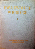 Idea ewolucji w biologii Tom I
