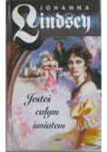 Jesteś całym światem