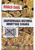 Zdumiewająca historia Henryego Sugara