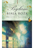 Byłam białą różą