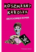Koszmarny Karolek  Arcycuchnąca bomba
