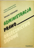 Administracja, prawo, orzecznictwo sądowe