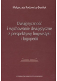 Dwujęzyczność i wychowanie dwujęzyczne z perspektywy lingwistyki i logopedii