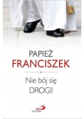 Nie bój się drogi!