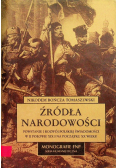 Źródła narodowości Powstanie i rozwój polskiej świadomości w II połowie XIX i na początku XX wieku