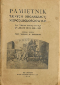 Pamiętnik Tajnych Organizacyj Niepodległosciowych 1930 r.