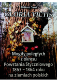 Gloria Victis Mogiły poległych z okresu Powstania Styczniowego 1863-1864 roku na ziemiach polskich