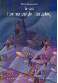 W - koło hermeneutyki literackiej
