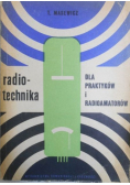 Radiotechnika dla praktyków i radioamatorów