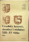 Urzędnicy łęczyccy sieradzcy i wieluńscy XIII - XV wieku