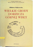 Wielkie grody dorzecza górnej Wisły