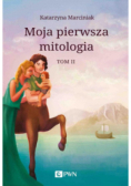 Moja pierwsza mitologia Tom 2