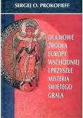 Duchowe źródła Europy Wschodniej i przyszłe misteria świętego Grala