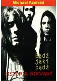 Nirvana. Bądź jaki bądź