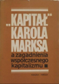 Kapitał Karola Marksa a zagadnienia współczesnego kapitalizmu