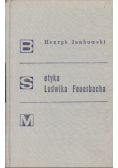 Jankowski Henryk - Etyka Ludwika Feuerbacha