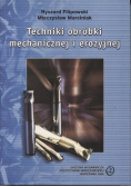 Techniki obróbki mechanicznej i erozyjnej
