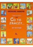 Powrót Bartusia czyli co to znaczy po raz drugi