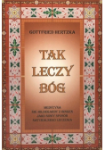 Tak leczy Bóg