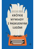 Krótkie wywiady z paskudnymi ludźmi
