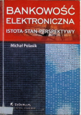 Bankowość elektroniczna istota stan perspektywy