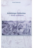 Arbeitslager Golleschau dzieje podobozu