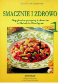 Smacznie i Zdrowo oryginalne  przepisy kulinarne w Metodzie Montignac Część 1