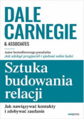 Sztuka budowania relacji Jak nawiązywać kontakty i zdobywać zaufanie?