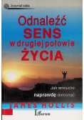 Odnaleźć sens w drugiej połowie życia. Jak wreszcie naprawdę dorosnąć