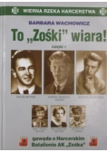 To Zośki wiara Część I