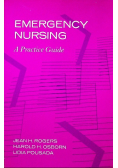 Emergency Nursing: A Practice Guide