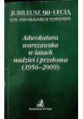 Adwokatura warszawska w latach nadziei i przełomu 1956- 2009