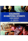 Uzależnienie od komputera i internetu u dzieci i młodzieży