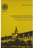 Konstruowanie i recepcja wypowiedzi językowej
