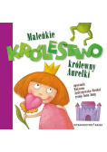 Maleńkie królestwo królewny Aurelki